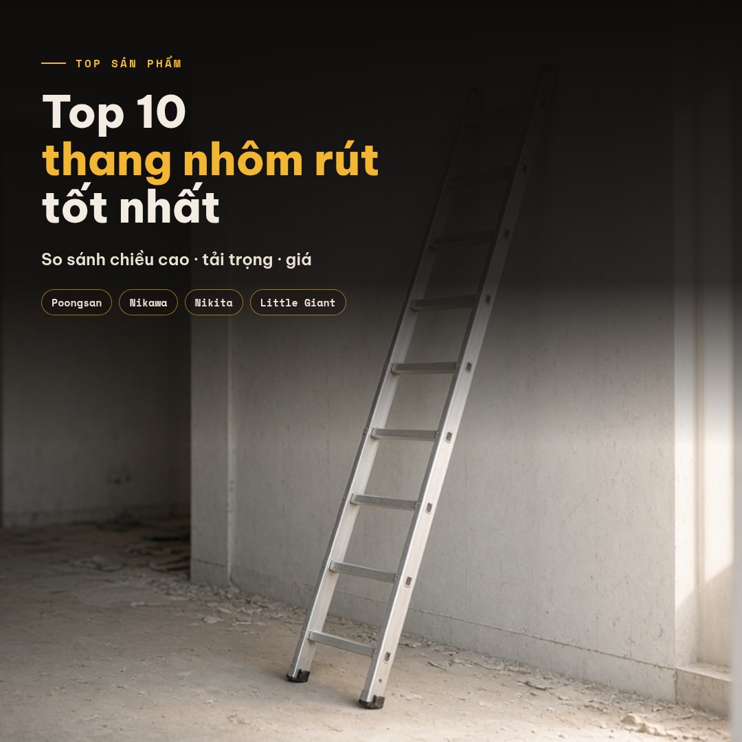 Top 10 thang nhôm rút tốt nhất: so sánh giá và tính năng