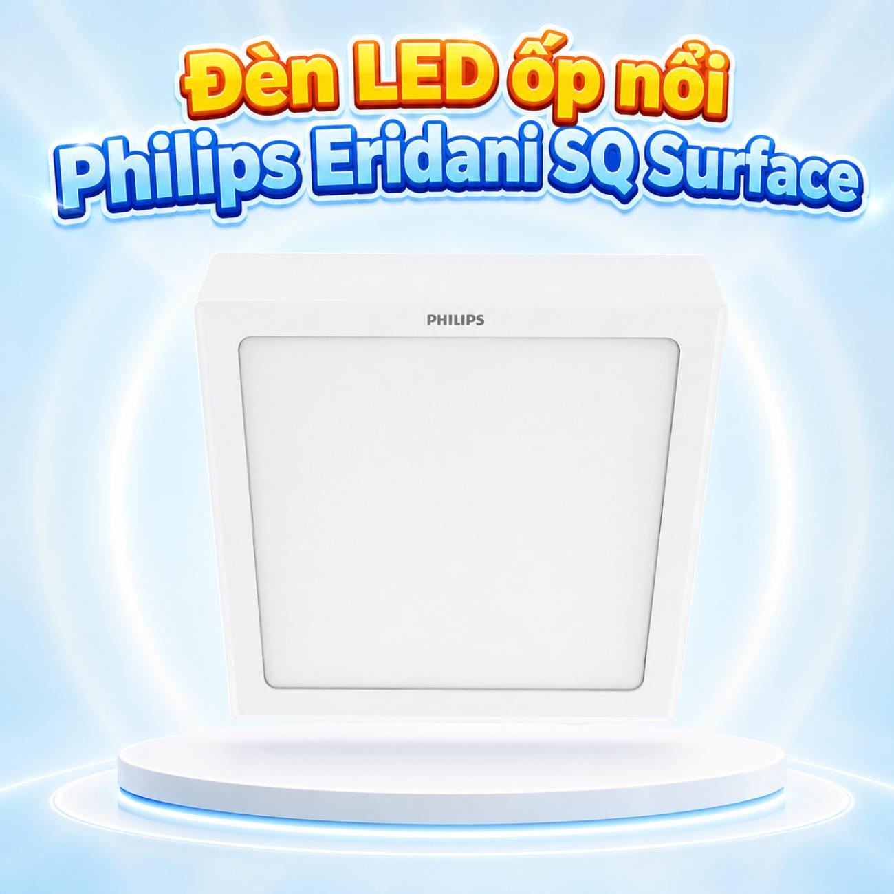 Đèn LED ốp nổi vuông Philips Eridani SQ Surface 12W / 18W / 24W