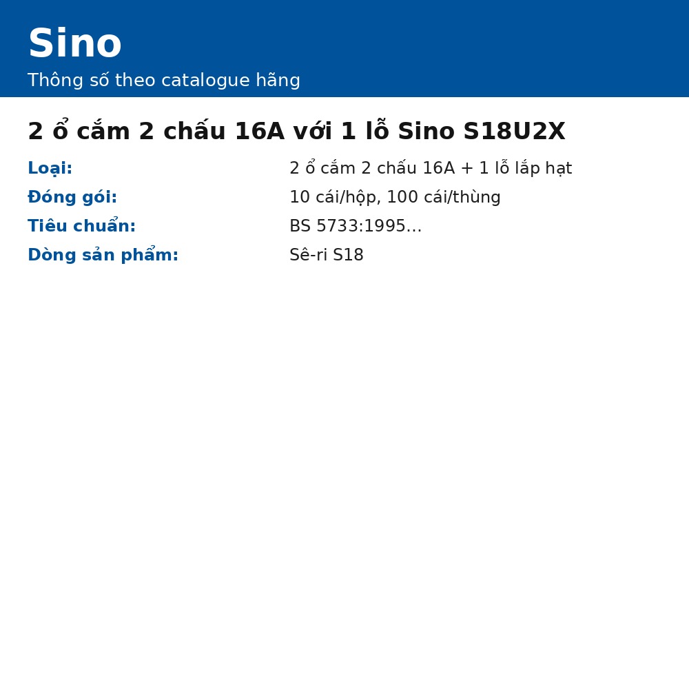 2 ổ cắm 2 chấu 16A với 1 lỗ Sino S18U2X sê-ri S18, mặt chữ nhật trắng