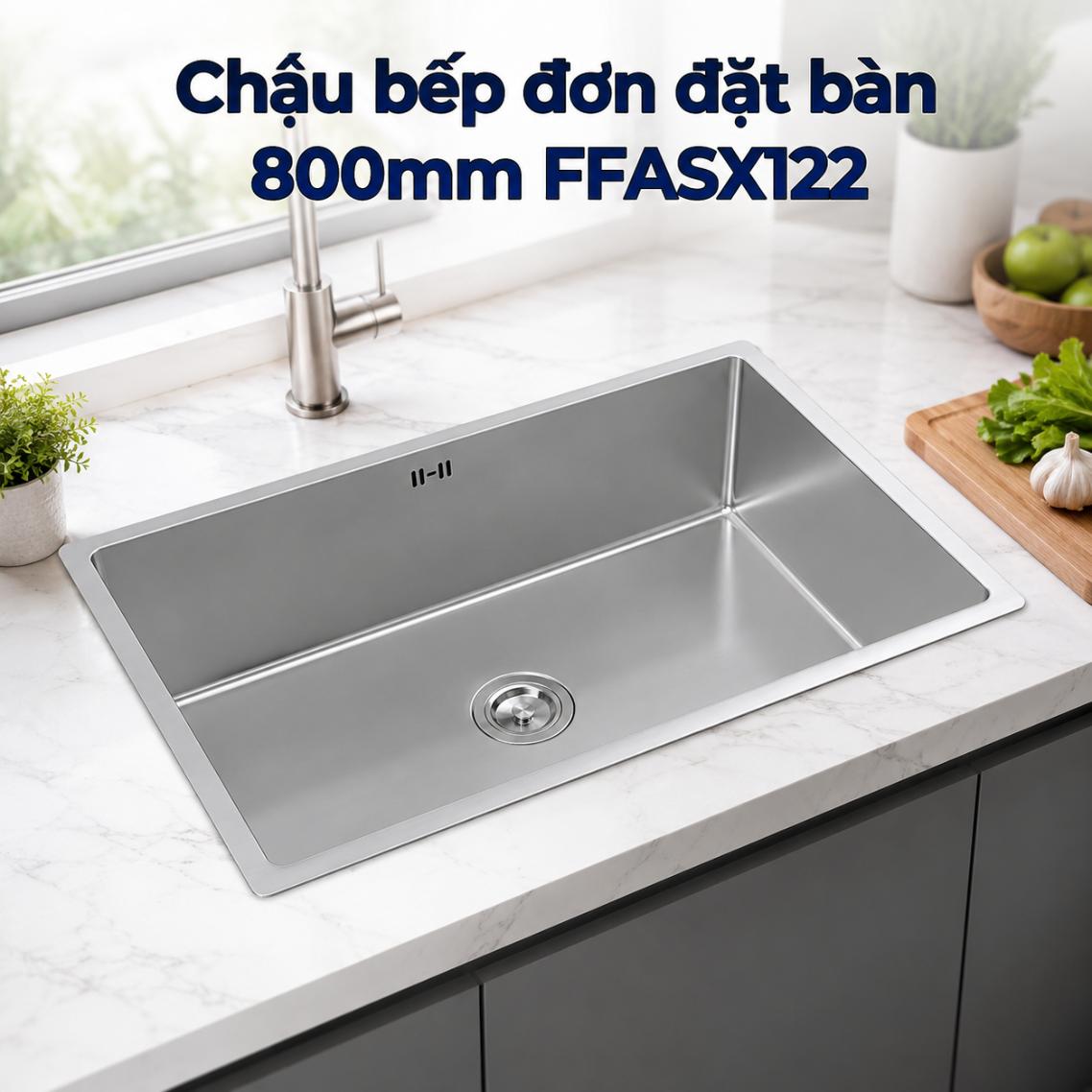 Chậu bếp đơn đặt bàn 800mm FFASX122