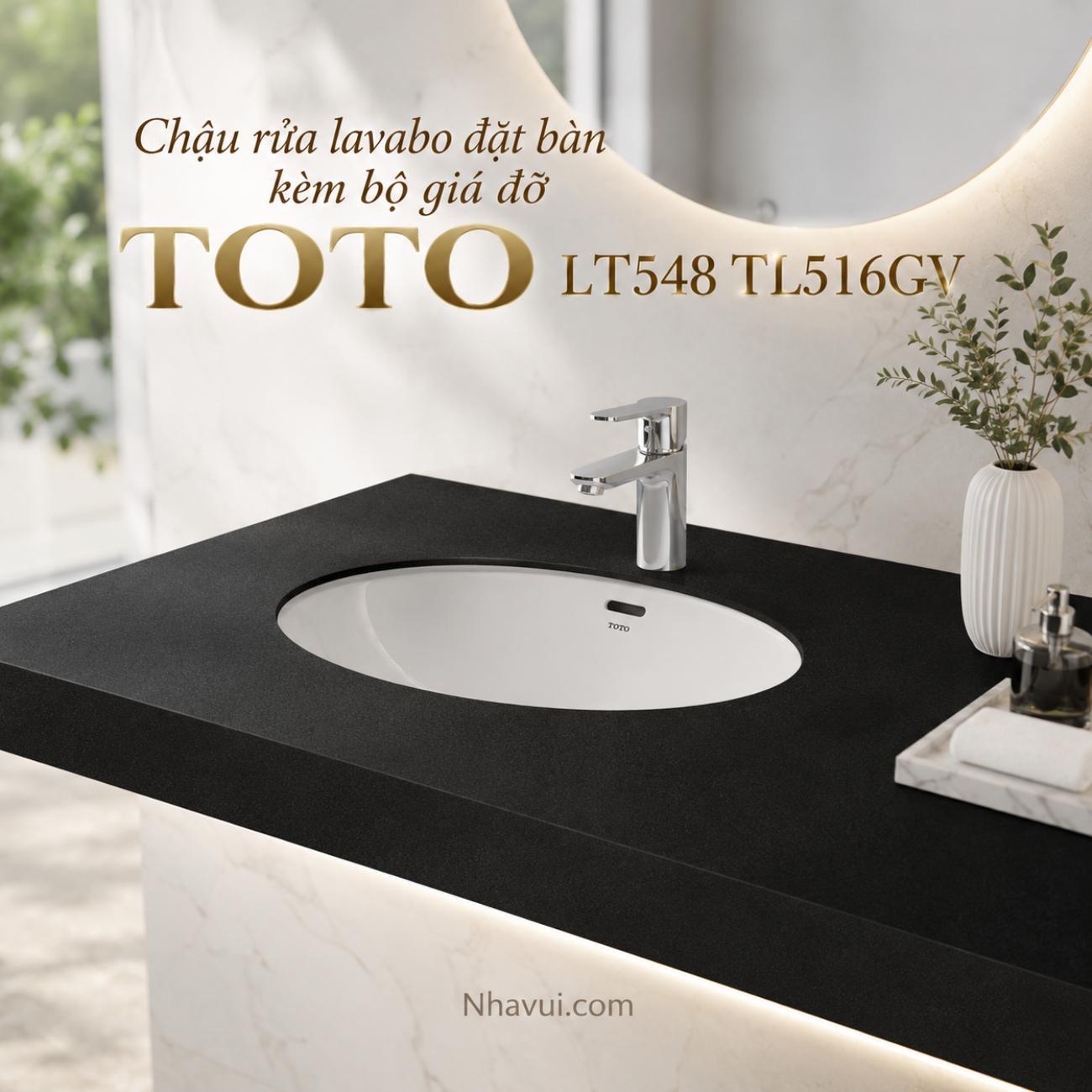 Chậu rửa lavabo đặt bàn kèm bộ giá đỡ TOTO LT548 TL516GV