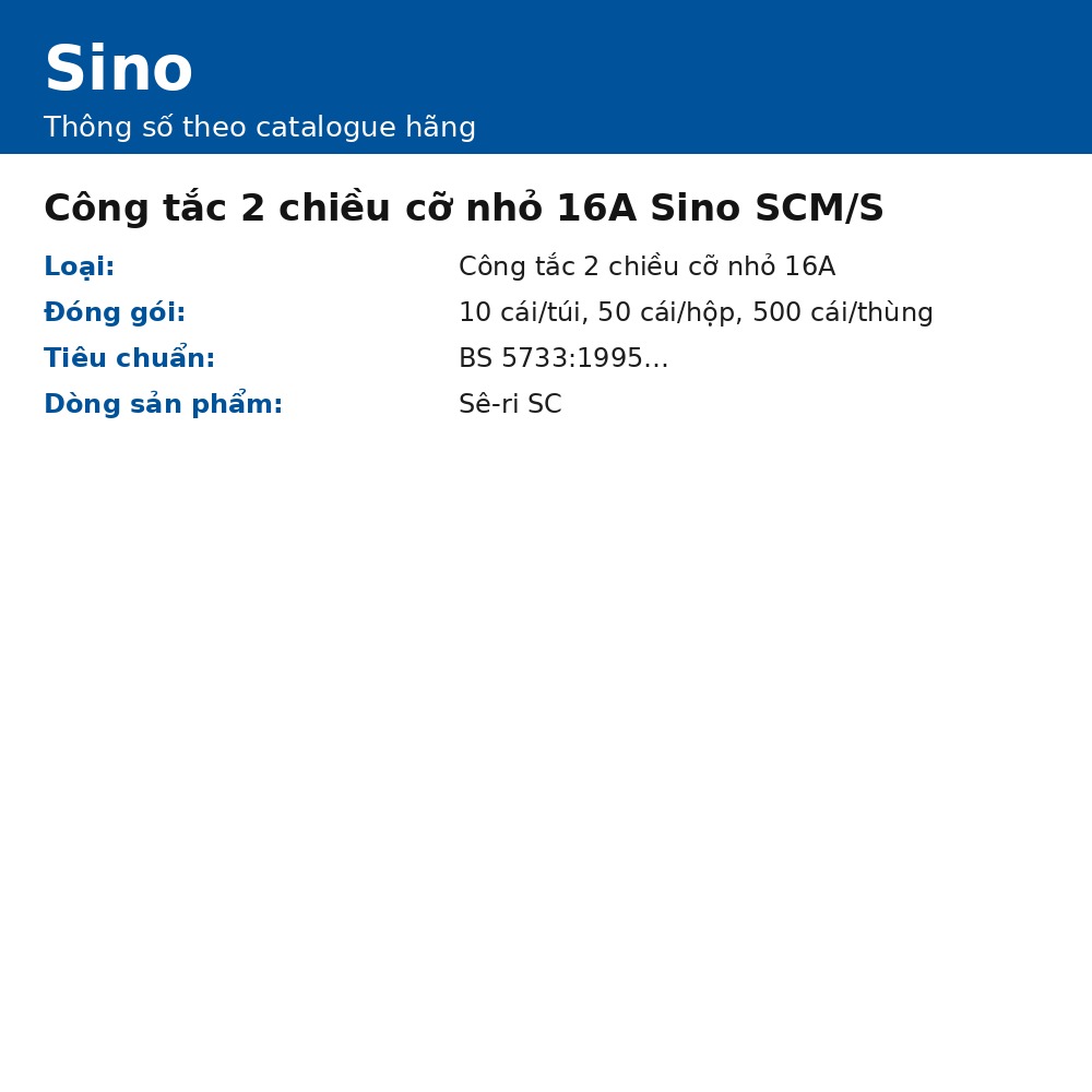 Công tắc 2 chiều cỡ nhỏ 16A Sino SCM/S