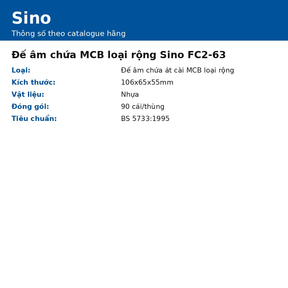 Đế âm chứa át cài MCB loại rộng Sino FC2-63 (106x65x55 mm)