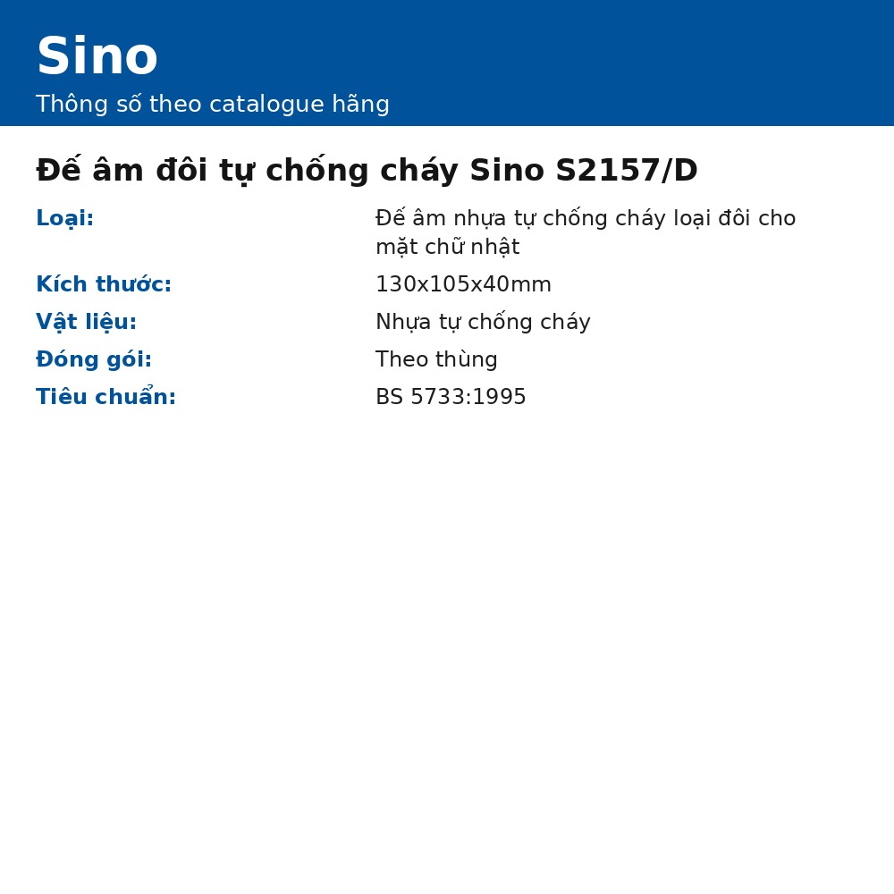 Đế âm nhựa tự chống cháy loại đôi dùng cho mặt chữ nhật Sino S2157/D (130x105x40 mm)