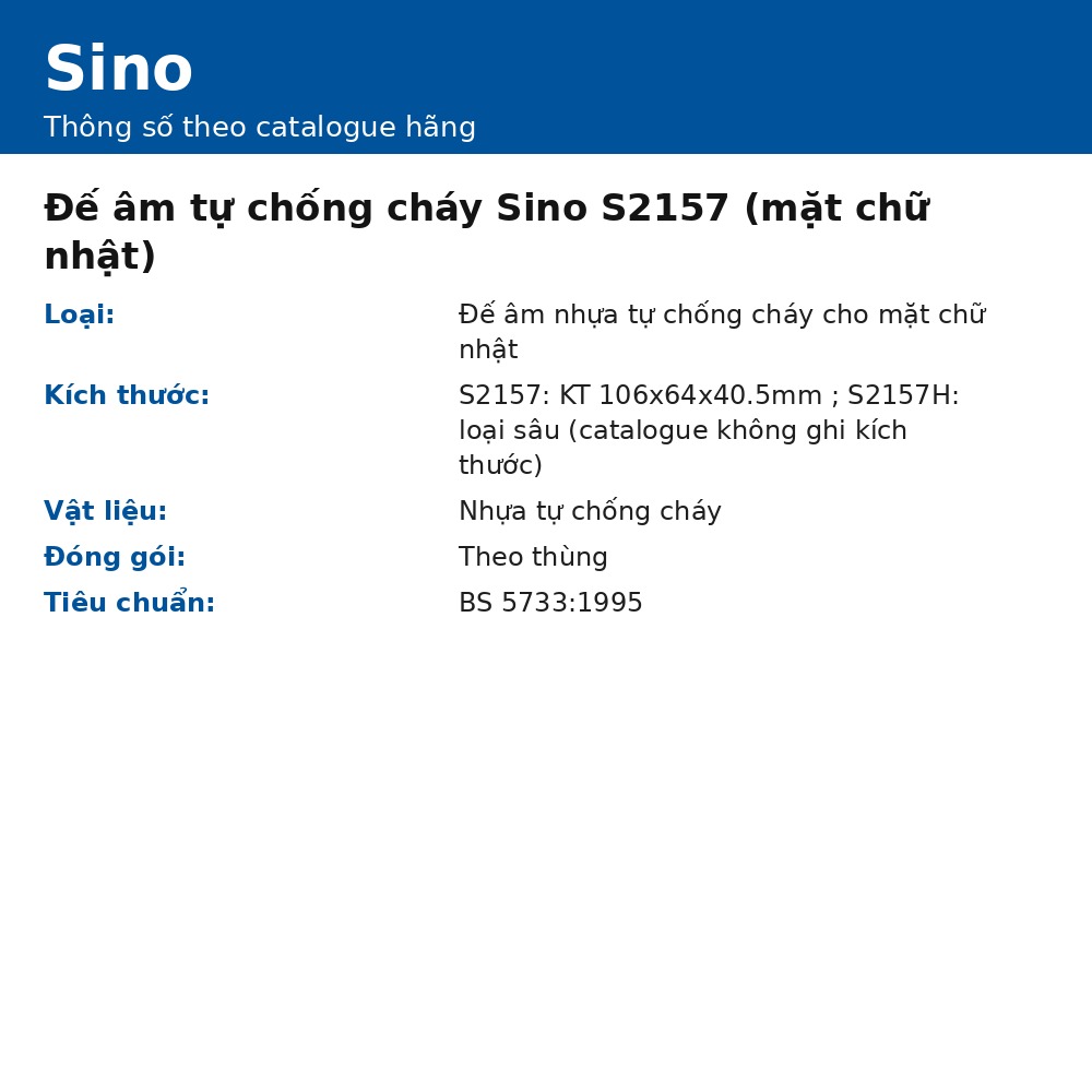 Đế âm tự chống cháy dùng cho mặt chữ nhật Sino S2157 (106x64x40,5 mm)