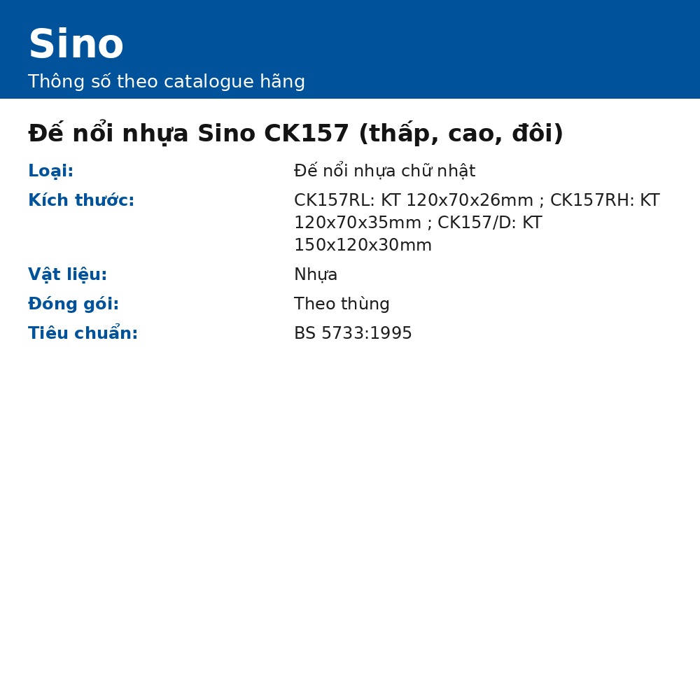Đế nổi nhựa chữ nhật thấp cho S18, S186, S68 Sino CK157RL (120x70x26 mm)