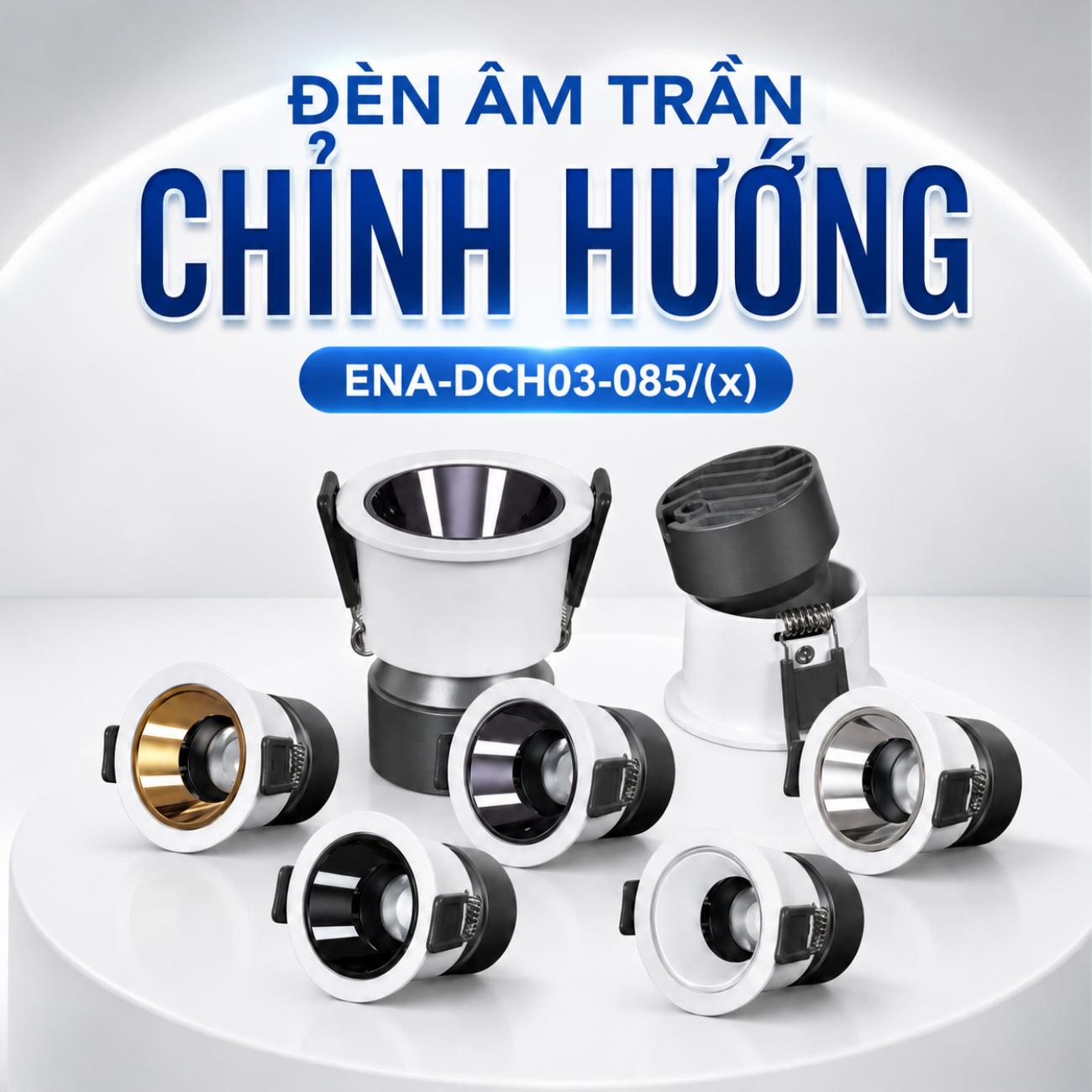 Đèn âm trần chỉnh hướng ENA DCH Series