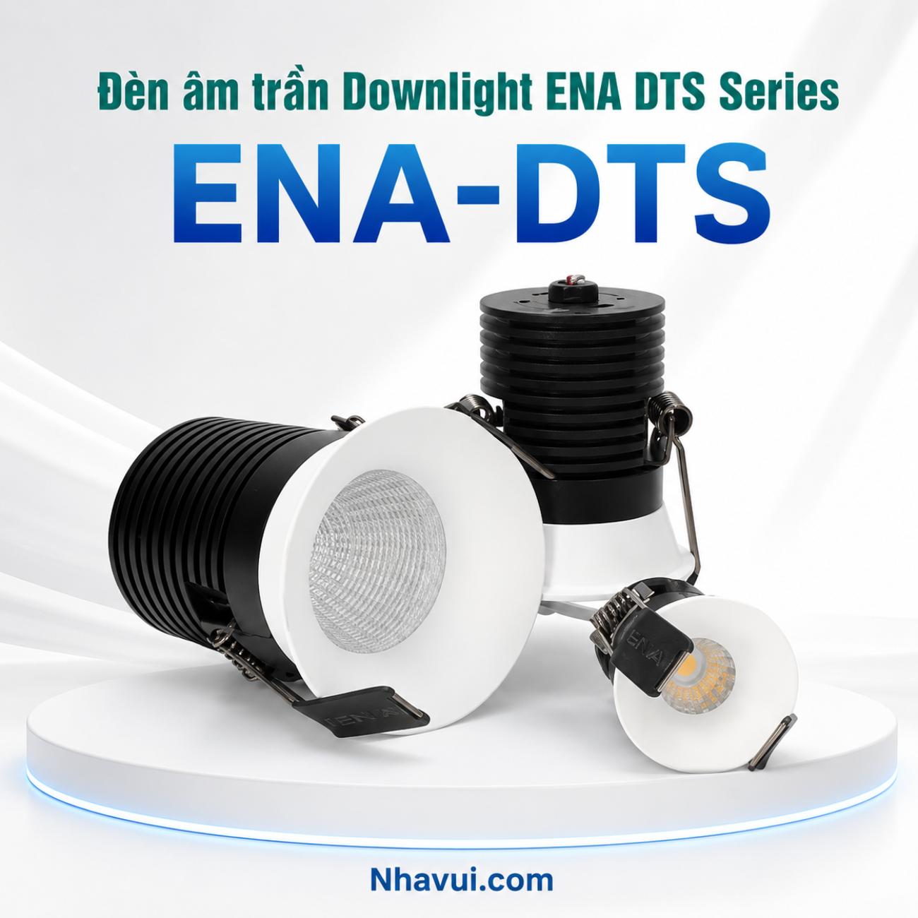 Đèn âm trần Downlight ENA DTS Series