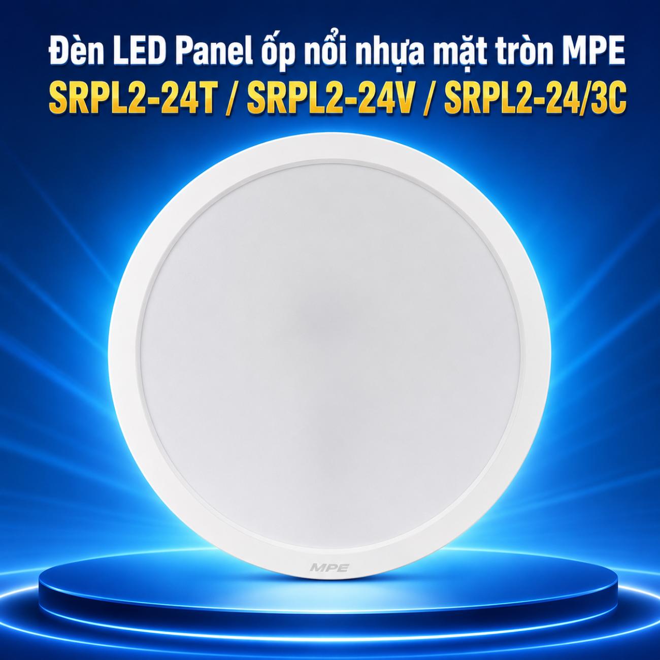 Đèn LED Panel ốp nổi nhựa mặt tròn MPE SRPL2-24T/SRPL2-24V/SRPL2-24/3C 24W