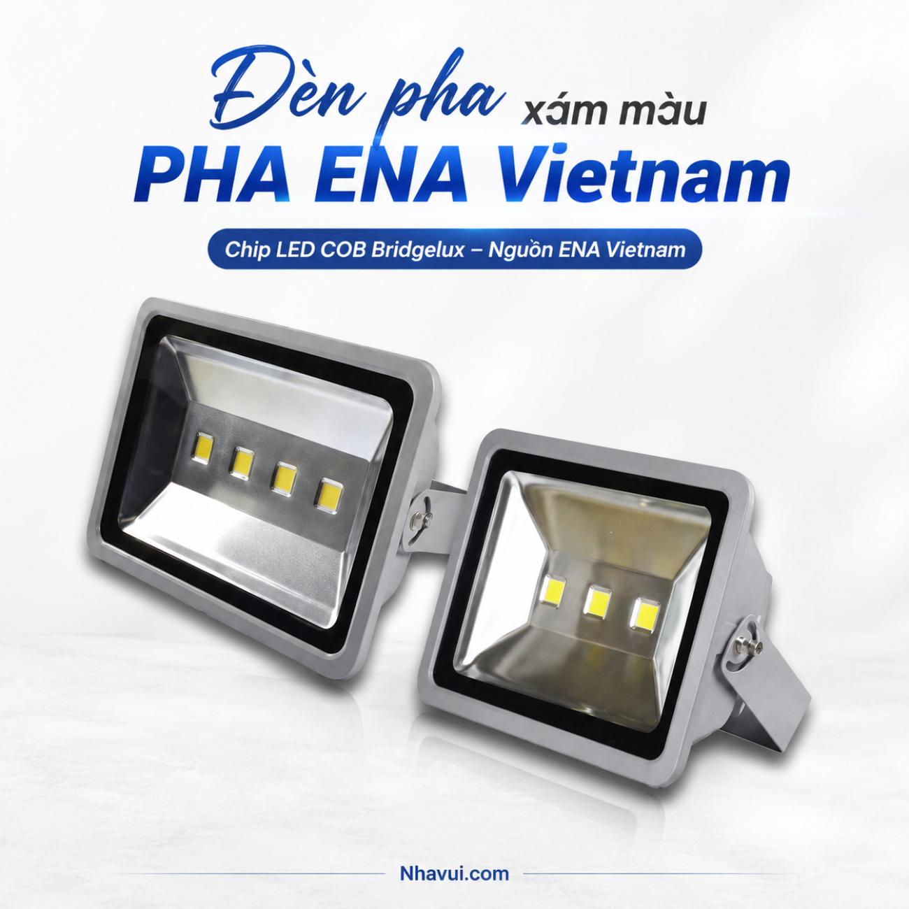 Đèn pha xám màu PHA ENA Vietnam cấu hình Chip LED COB Bridgelux – Nguồn ENA Vietnam