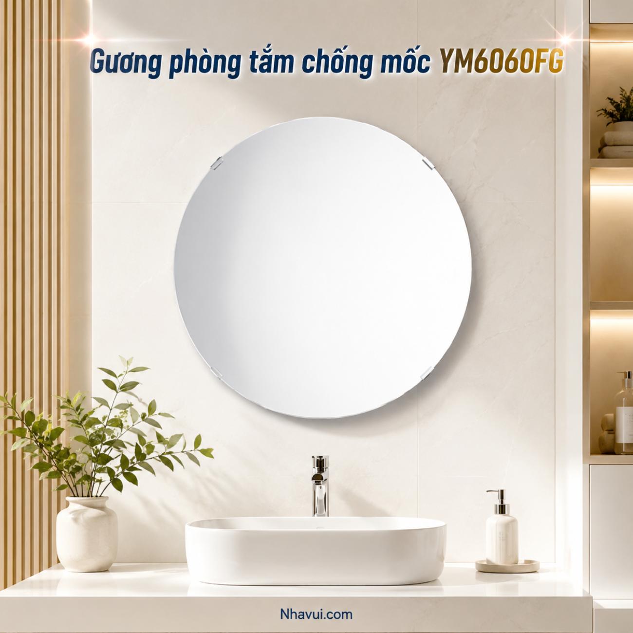 Gương phòng tắm chống mốc YM6060FG dạng tròn 600 mm