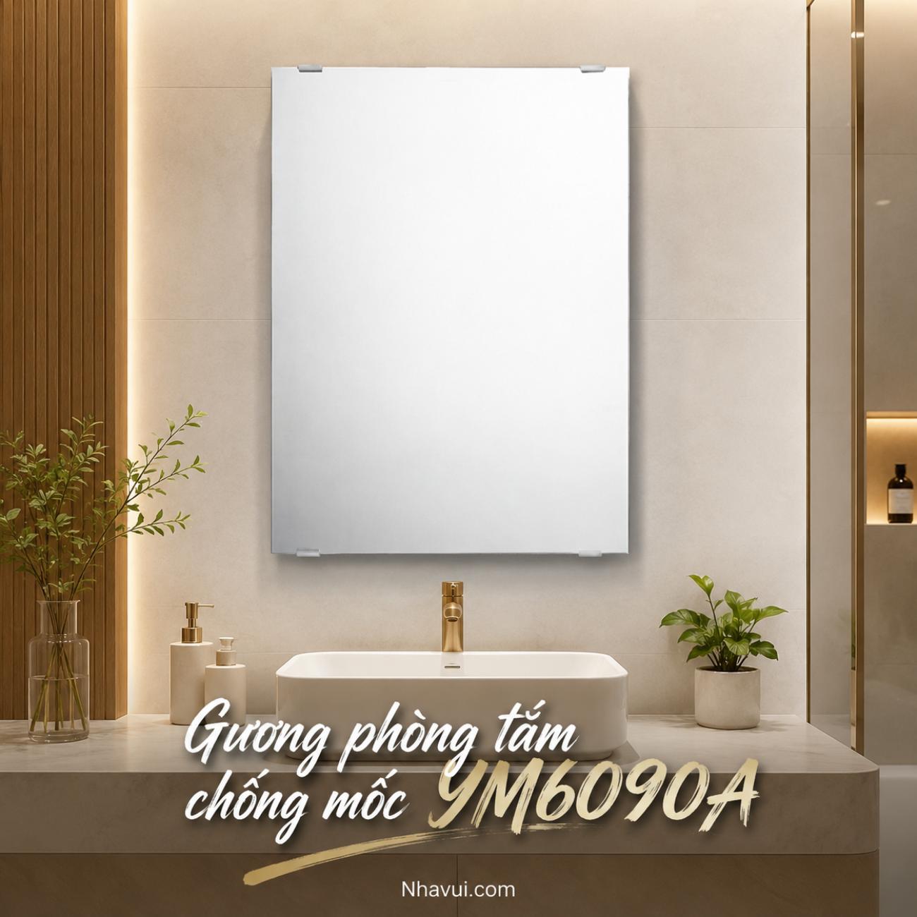 Gương phòng tắm chống mốc YM6090A kích thước 600 x 900 mm