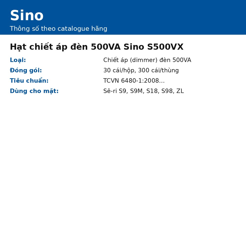 Hạt chiết áp đèn 500VA Sino S500VX – điều chỉnh độ sáng đèn