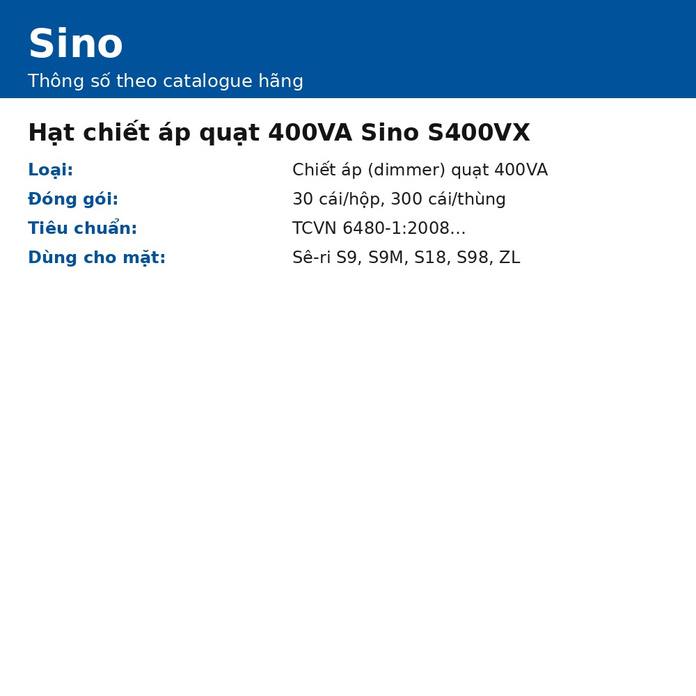 Hạt chiết áp quạt 400VA Sino S400VX