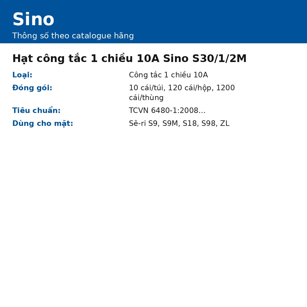 Hạt công tắc 1 chiều 10A Sino S30/1/2M