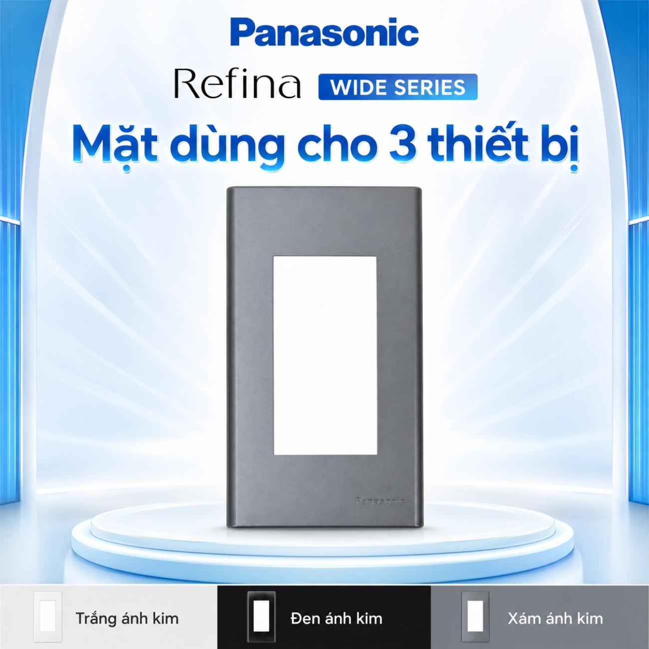 Mặt dùng cho 3 thiết bị Panasonic Refina Wide Series