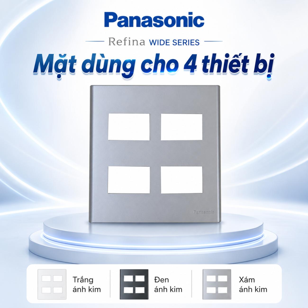 Mặt dùng cho 4 thiết bị Panasonic Refina Wide Series