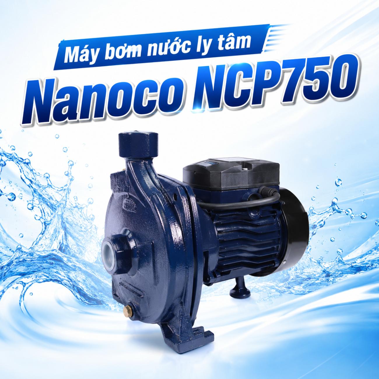Máy bơm nước ly tâm Nanoco NCP750