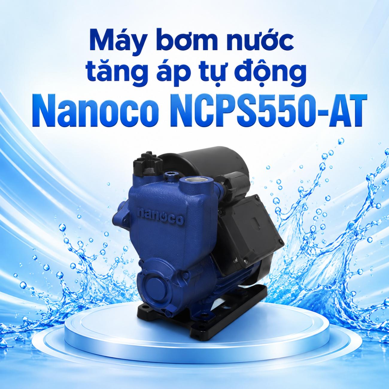 Máy bơm nước tăng áp tự động Nanoco NCPS550-AT