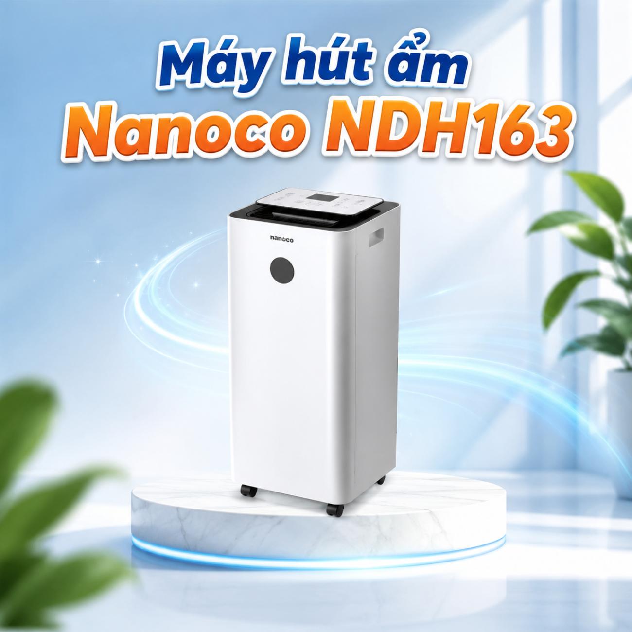 Máy hút ẩm Nanoco NDH163