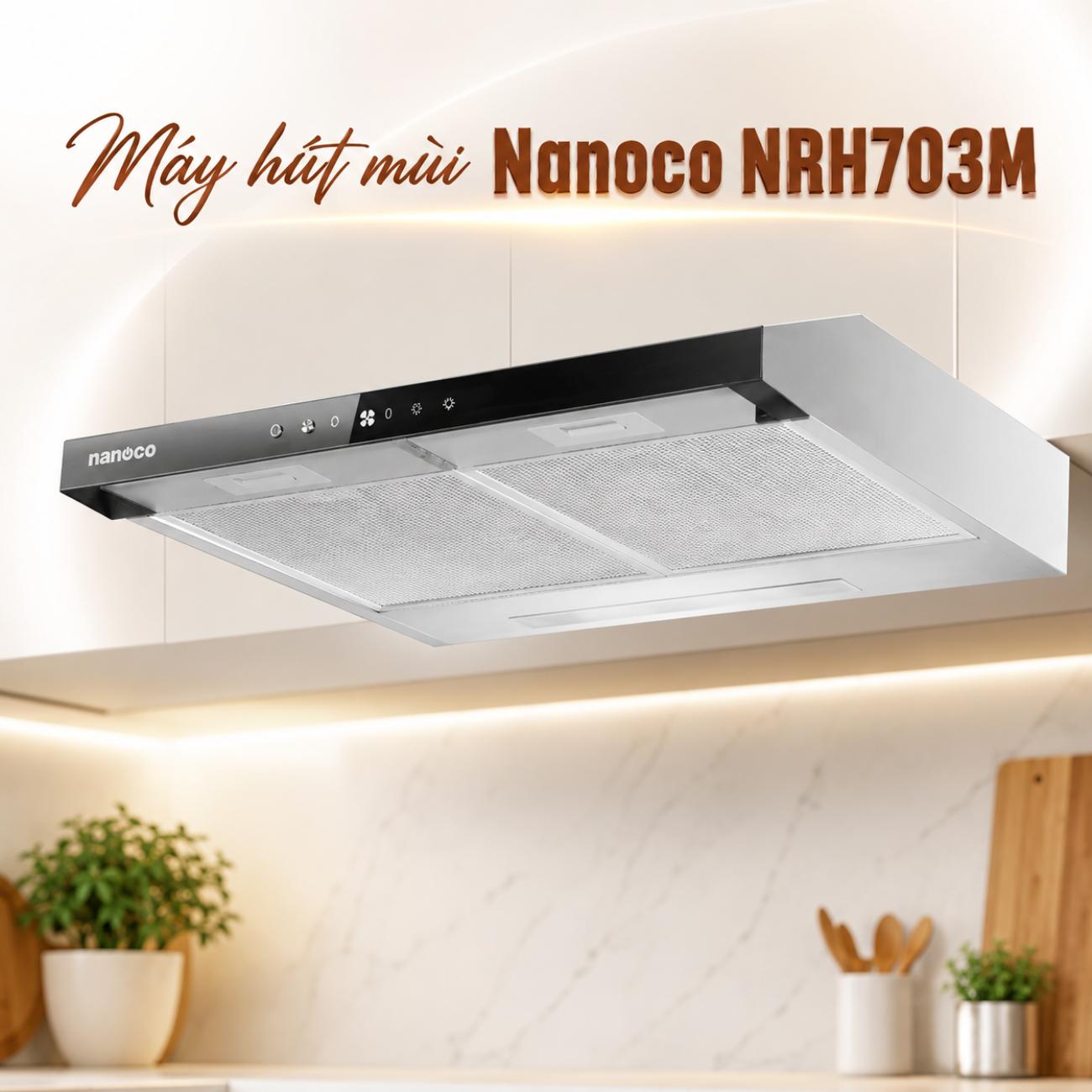 Máy hút mùi Nanoco NRH703M