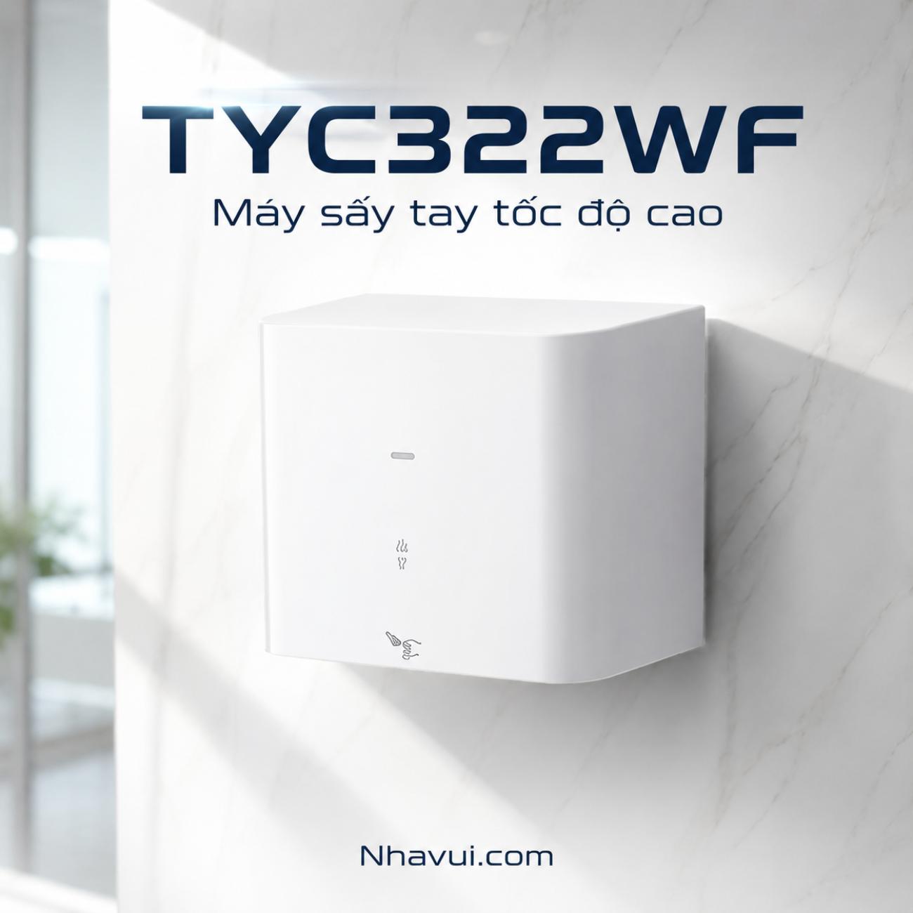 Máy sấy tay tốc độ cao TYC322WF 220V công suất 620–690W