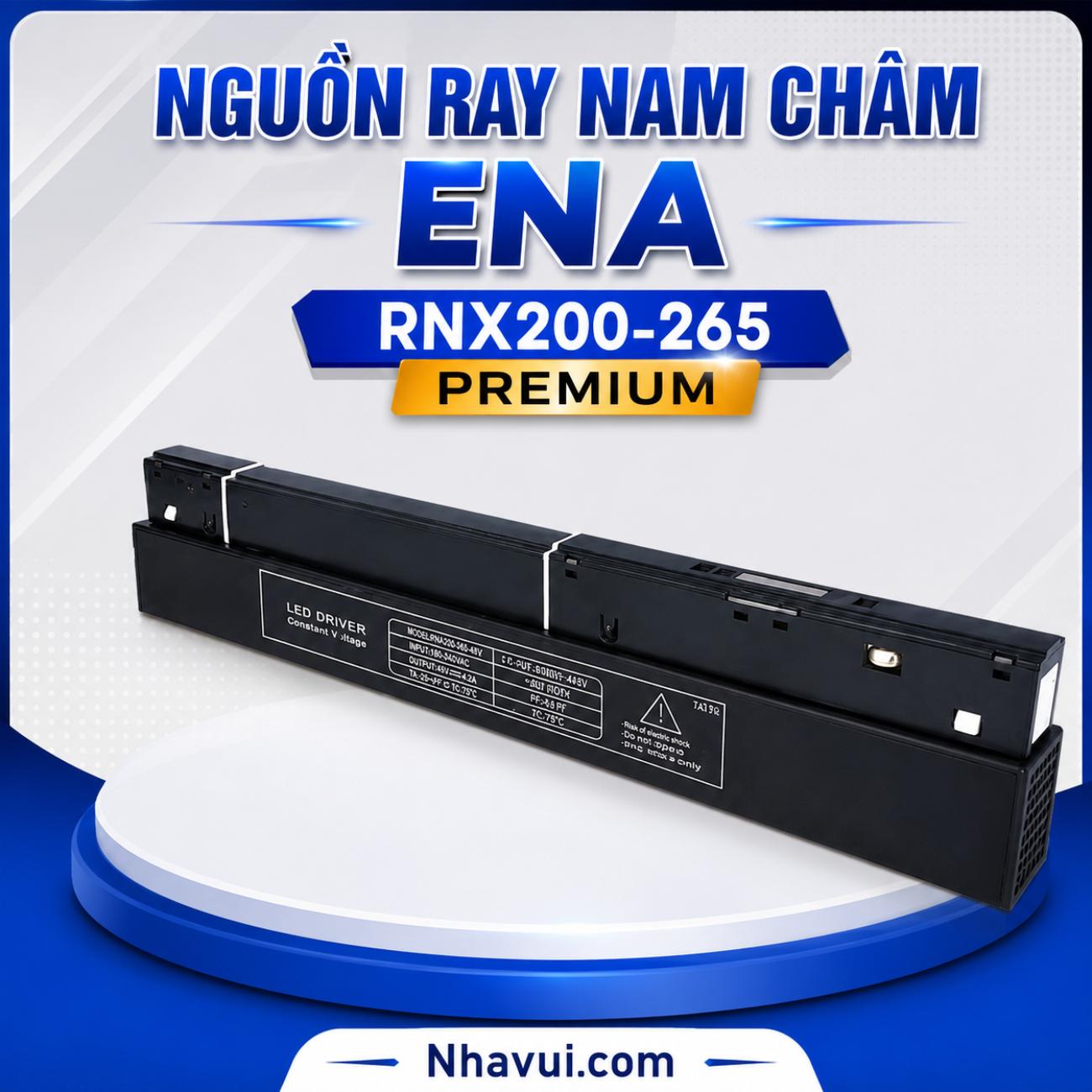 Nguồn ray nam châm ENA RNX200-265 Premium
