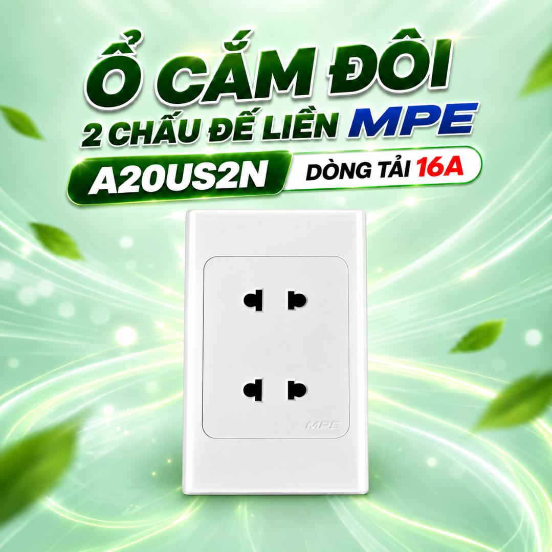 Ổ cắm đôi 2 chấu đế liền MPE A20US2N 16A