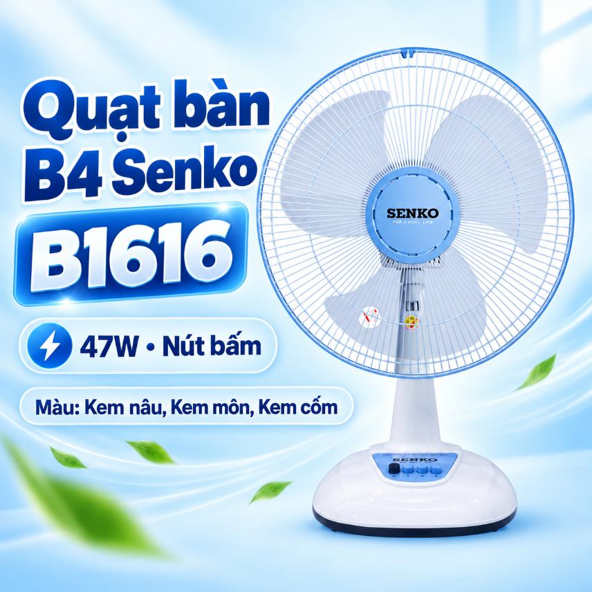 Quạt bàn B4 Senko B1616 47W nút bấm màu Kem nâu, Kem môn, Kem cốm