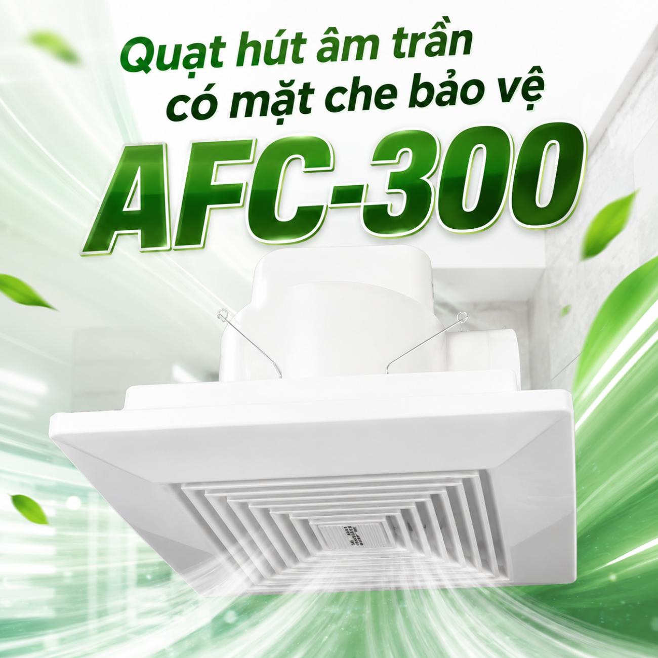 Quạt hút âm trần có mặt che bảo vệ MPE AFC-300