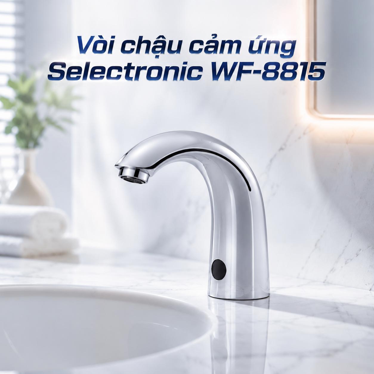 Vòi chậu cảm ứng Selectronic dùng điện WF-8815