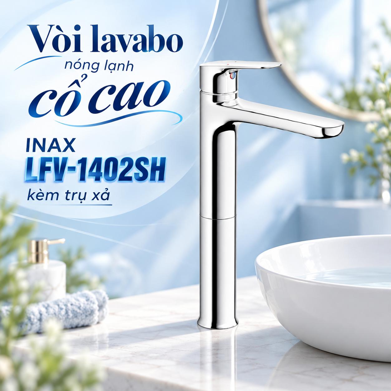 Vòi chậu lavabo cổ cao nóng lạnh INAX LFV-1402SH