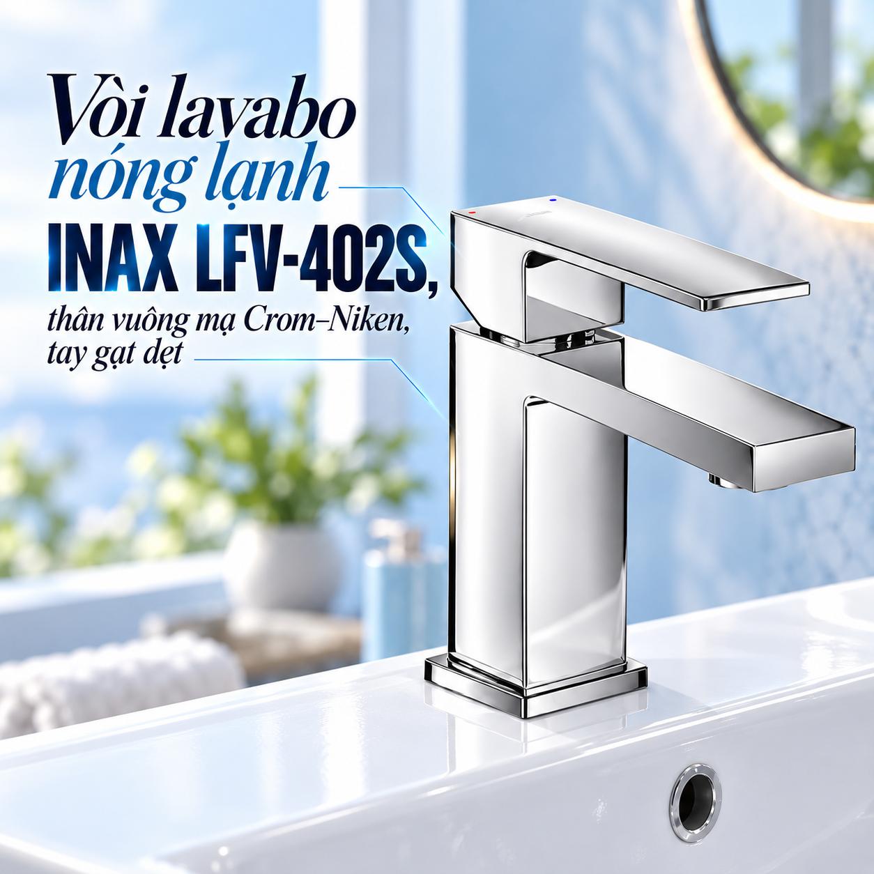 Vòi lavabo nóng lạnh INAX LFV-402S