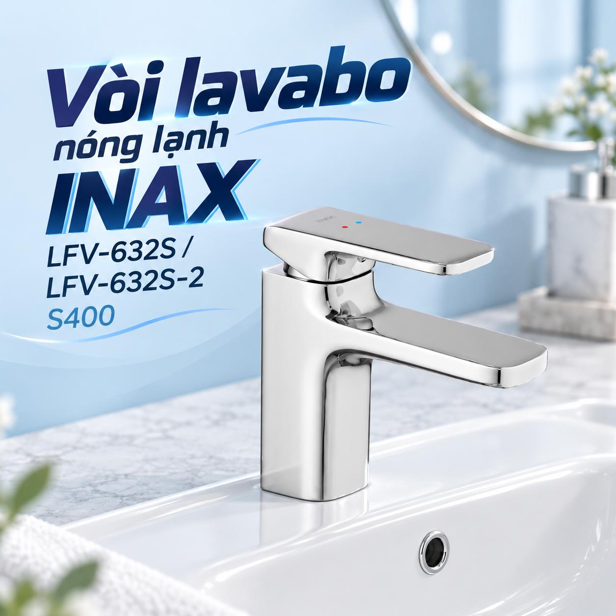 Vòi lavabo nóng lạnh INAX LFV-632S / LFV-632S-2