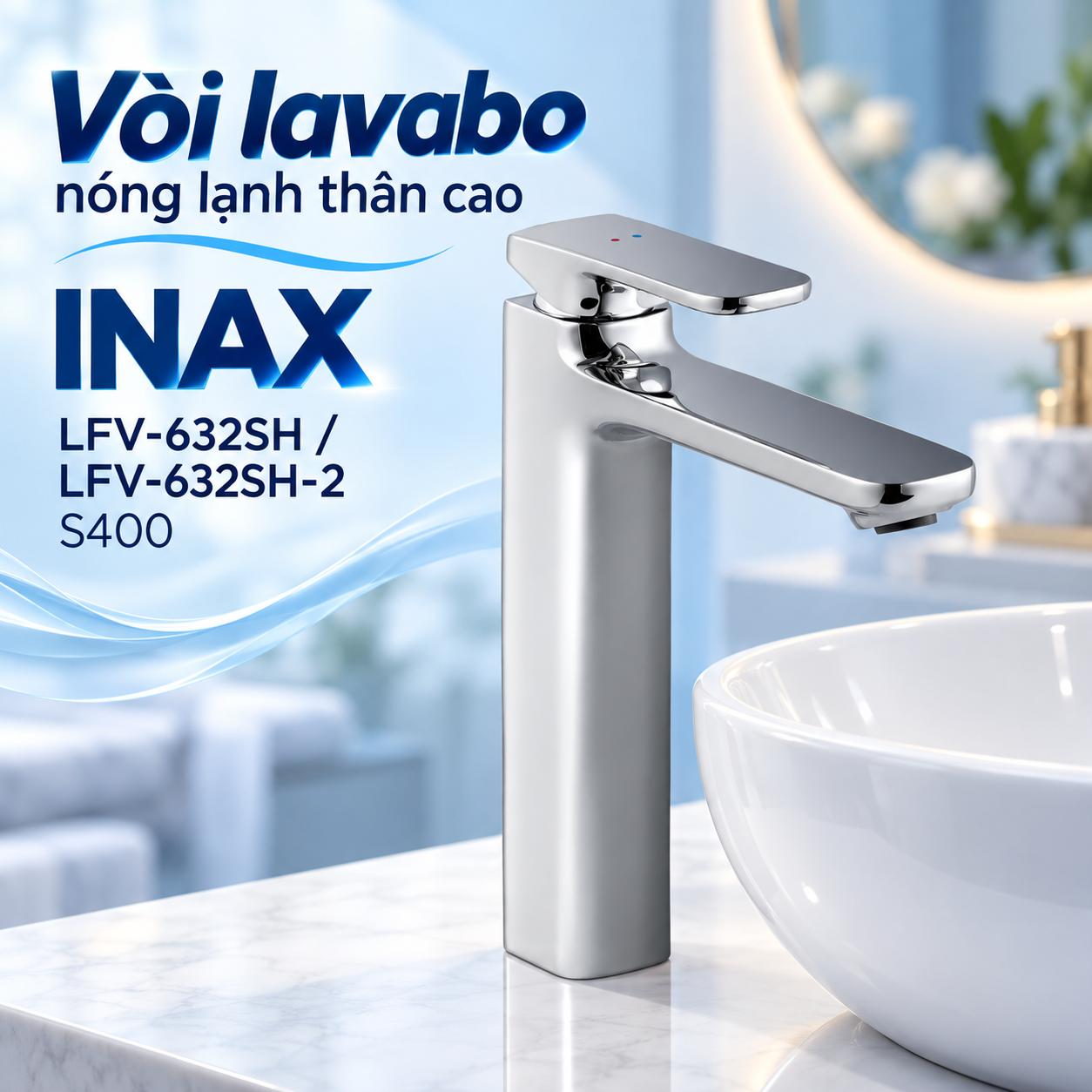 Vòi lavabo thân cao nóng lạnh INAX LFV-632SH / LFV-632SH-2