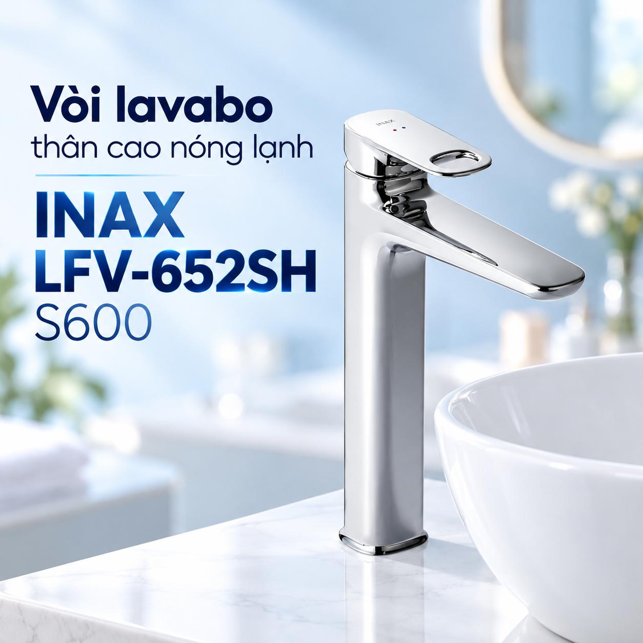 Vòi lavabo thân cao nóng lạnh INAX LFV-652SH